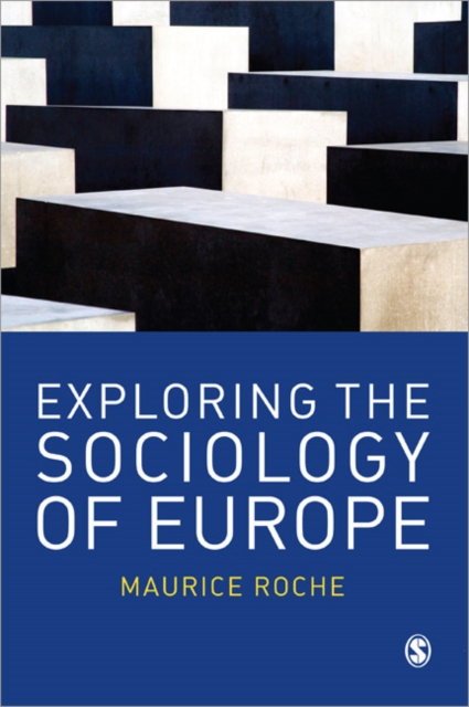 Exploring the Sociology of Europe : An Analysis of the European Social Complex, Paperback / softback Book