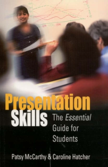 Presentation Skills : The Essential Guide for Students, Hardback Book
