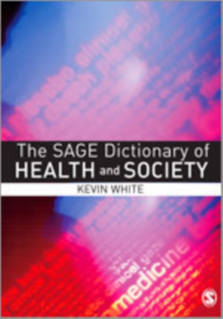 The Sage Dictionary of Health and Society, Hardback Book