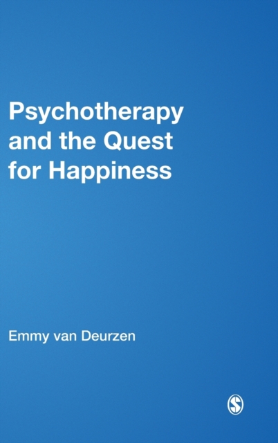 Psychotherapy and the Quest for Happiness, Hardback Book
