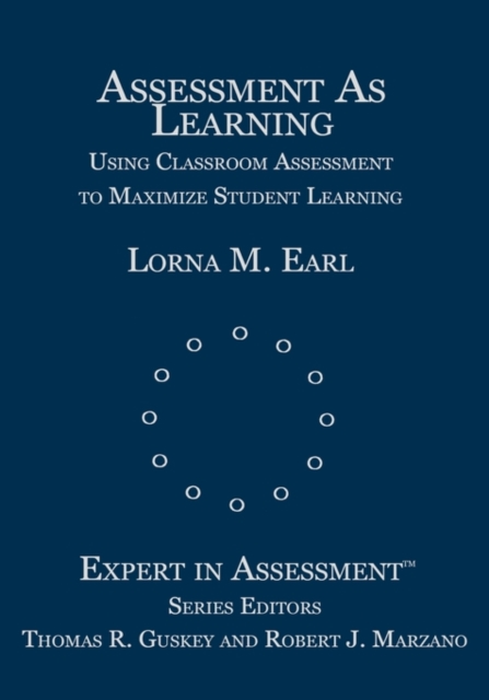 Assessment As Learning : Using Classroom Assessment to Maximize Student Learning, Hardback Book