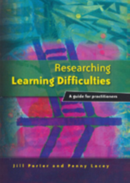 Researching Learning Difficulties : A Guide for Practitioners, Hardback Book