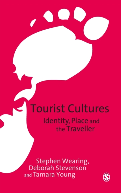 Tourist Cultures : Identity, Place and the Traveller, Hardback Book