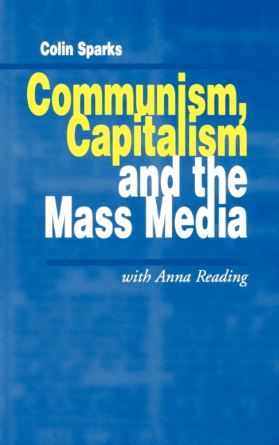 Communism, Capitalism and the Mass Media, Hardback Book