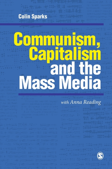 Communism, Capitalism and the Mass Media, Paperback / softback Book