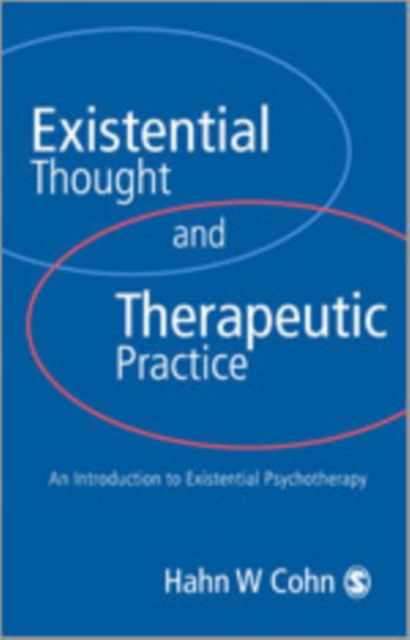 Existential Thought and Therapeutic Practice : An Introduction to Existential Psychotherapy, Hardback Book