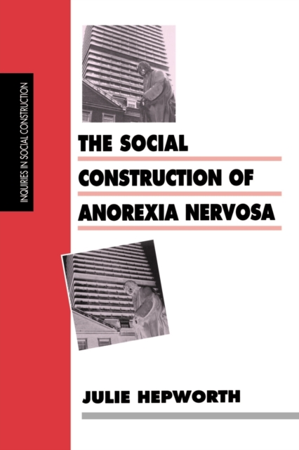 The Social Construction of Anorexia Nervosa, Paperback / softback Book
