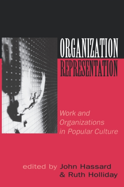 Organization-Representation : Work and Organizations in Popular Culture, Paperback / softback Book