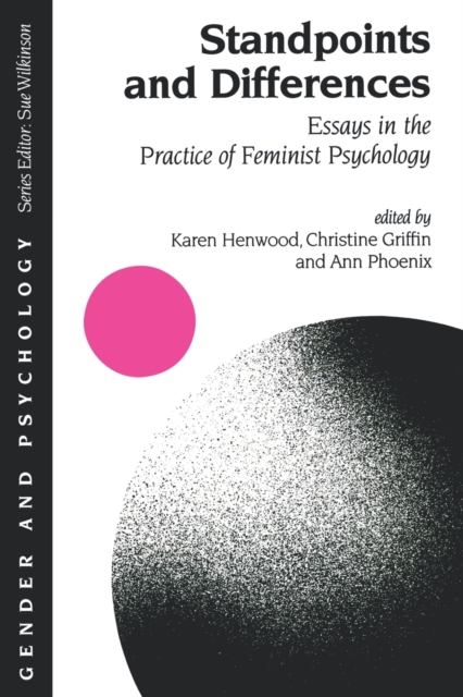 Standpoints and Differences : Essays in the Practice of Feminist Psychology, Paperback / softback Book