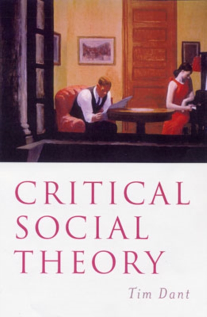 Critical Social Theory : Culture, Society and Critique, Hardback Book
