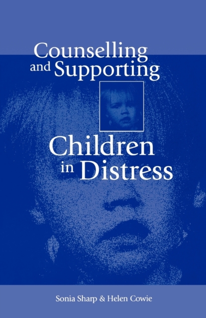 Counselling and Supporting Children in Distress, Paperback / softback Book