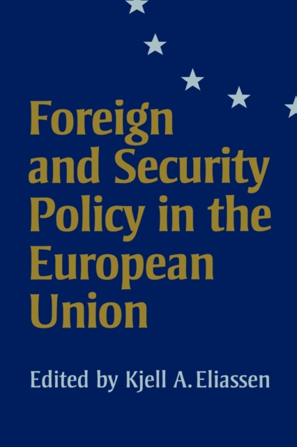 Foreign and Security Policy in the European Union, Paperback / softback Book
