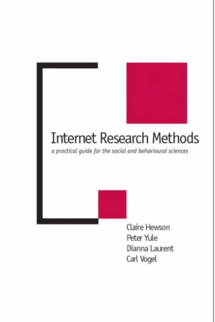 Internet Research Methods : A Practical Guide for the Social and Behavioural Sciences, Hardback Book