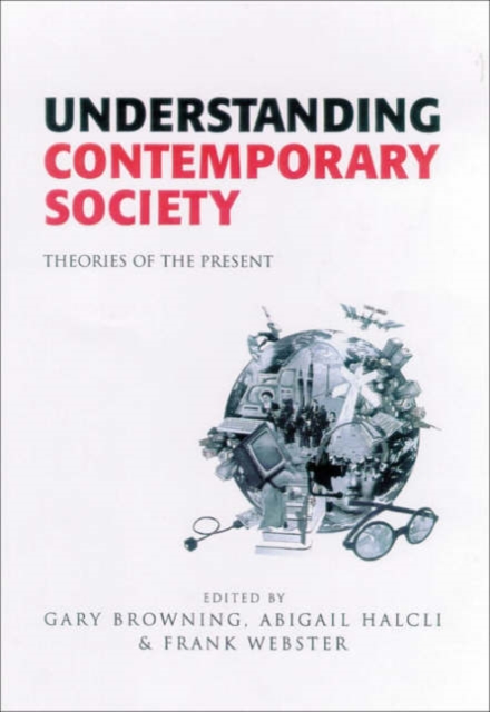 Understanding Contemporary Society : Theories of the Present, Hardback Book
