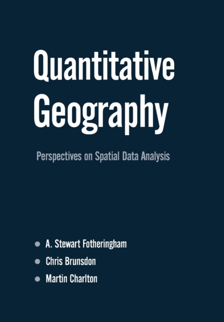 Quantitative Geography : Perspectives on Spatial Data Analysis, Paperback / softback Book