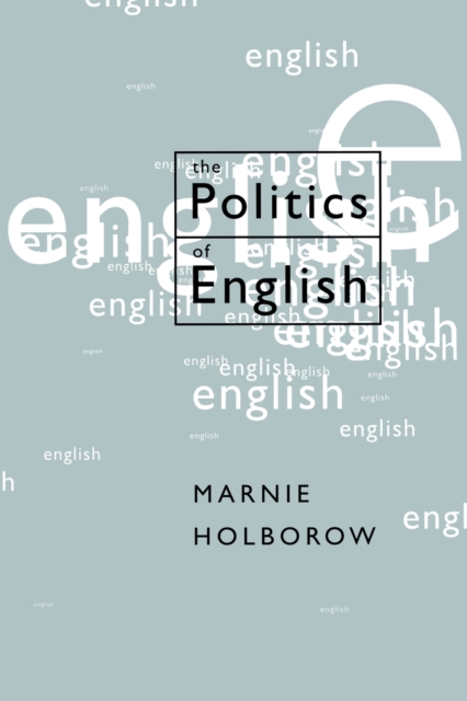 The Politics of English, Paperback / softback Book