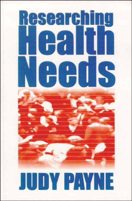 Researching Health Needs : A Community-Based Approach, Hardback Book
