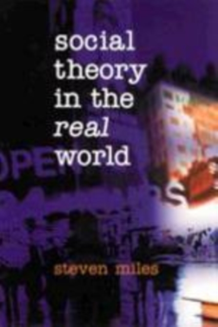 Social Theory in the Real World, Paperback / softback Book