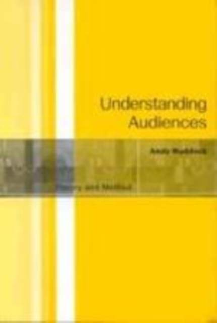 Understanding Audiences : Theory and Method, Paperback / softback Book