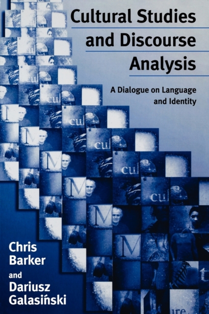Cultural Studies and Discourse Analysis : A Dialogue on Language and Identity, Paperback / softback Book