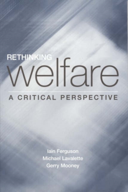 Rethinking Welfare : A Critical Perspective, Hardback Book