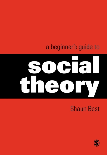 A Beginner's Guide to Social Theory, Paperback / softback Book