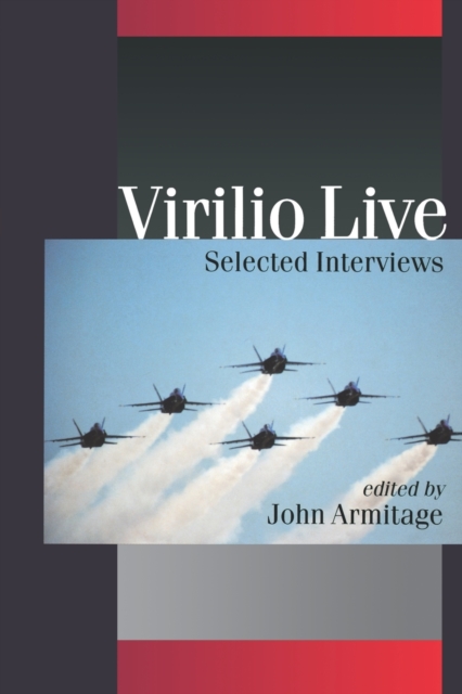 Virilio Live : Selected Interviews, Paperback / softback Book