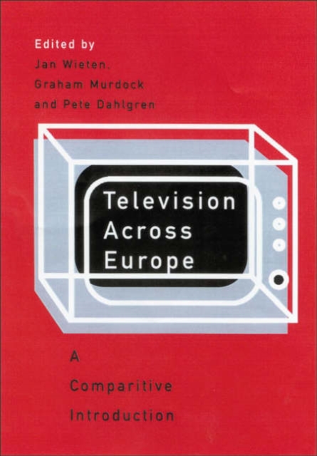 Television Across Europe : A Comparative Introduction, Hardback Book