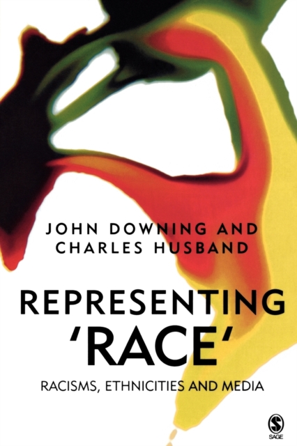 Representing Race : Racisms, Ethnicity and the Media, Paperback / softback Book