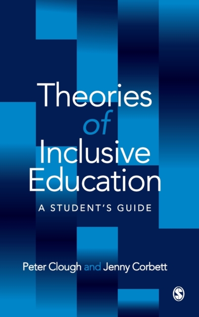 Theories of Inclusive Education : A Student's Guide, Hardback Book
