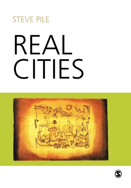 Real Cities : Modernity, Space and the Phantasmagorias of City Life, Paperback / softback Book