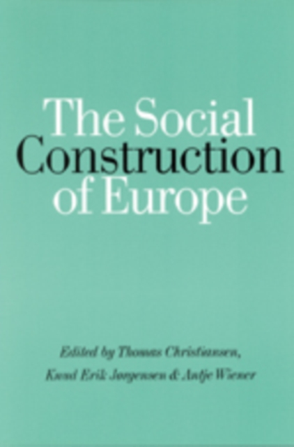 The Social Construction of Europe, Hardback Book