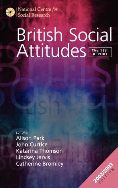 British Social Attitudes : The 19th Report, Hardback Book