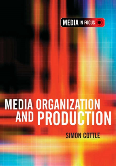 Media Organization and Production, Hardback Book
