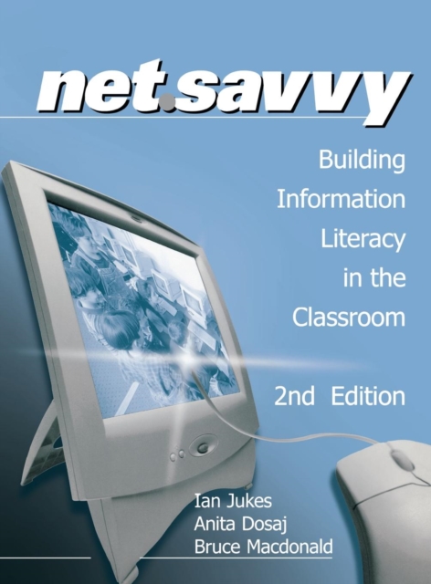 NetSavvy : Building Information Literacy in the Classroom, Hardback Book