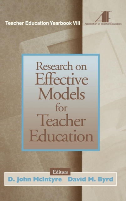 Research on Effective Models for Teacher Education : Teacher Education Yearbook VIII, Hardback Book