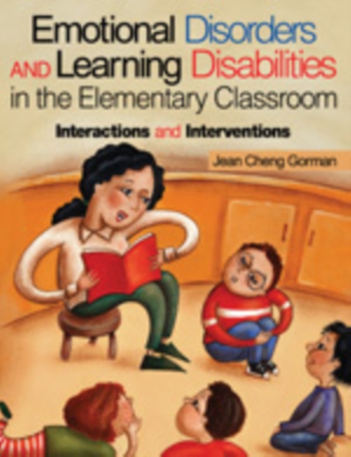 Emotional Disorders and Learning Disabilities in the Elementary Classroom : Interactions and Interventions, Paperback / softback Book