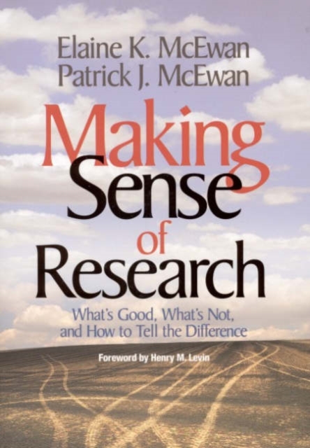 Making Sense of Research : What's Good, What's Not, and How To Tell the Difference, Paperback / softback Book