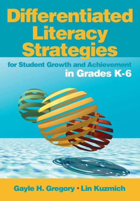 Differentiated Literacy Strategies for Student Growth and Achievement in Grades K-6, Paperback / softback Book