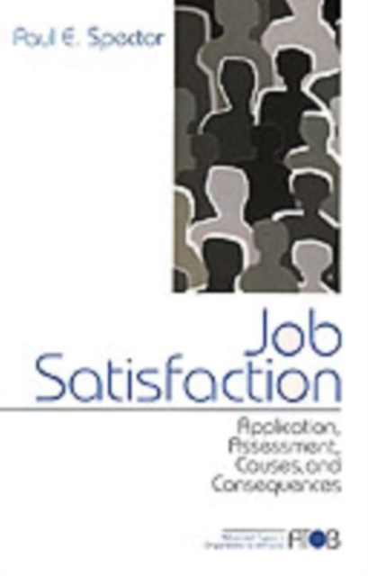 Job Satisfaction : Application, Assessment, Causes, and Consequences, Paperback / softback Book