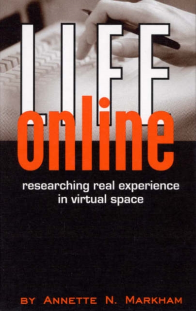 Life Online : Researching Real Experience in Virtual Space, Hardback Book