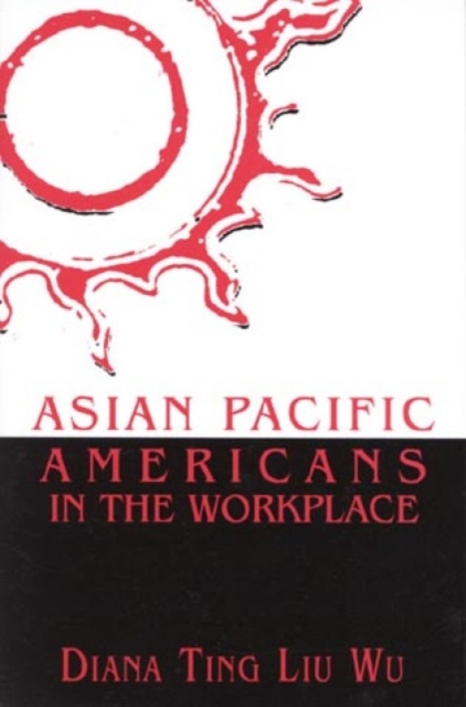 Asian Pacific Americans in the Workplace, Paperback / softback Book