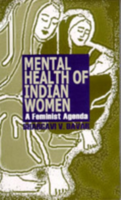 Mental Health of Indian Women : A Feminist Agenda, Hardback Book