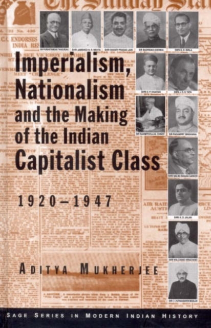 Imperialism, Nationalism and the Making of the Indian Capitalist Class, 1920-1947, Hardback Book
