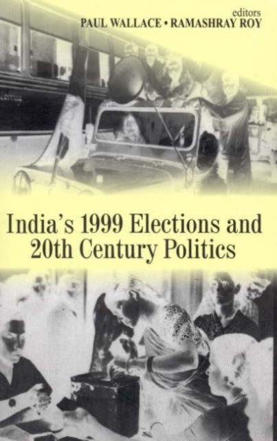 India's 1999 Elections and 20th Century Politics, Hardback Book