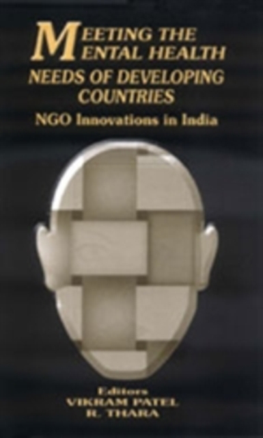 Meeting the Mental Health Needs of Developing Countries : NGO Innovations in India, Paperback / softback Book