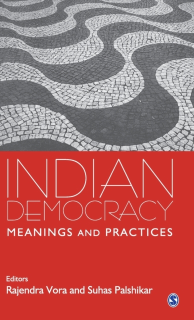 Indian Democracy : Meanings and Practices, Hardback Book