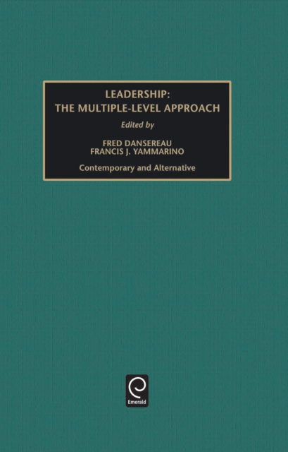 Leadership : The Multiple-Level Approach: Contemporary and Alternative, Hardback Book