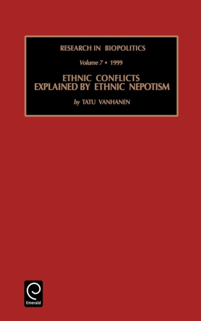 Ethnic Conflicts Explained by Ethnic Nepotism, Hardback Book