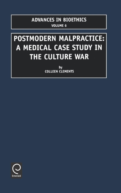 Postmodern Malpractice : A Medical Case Study in The Culture War, Hardback Book
